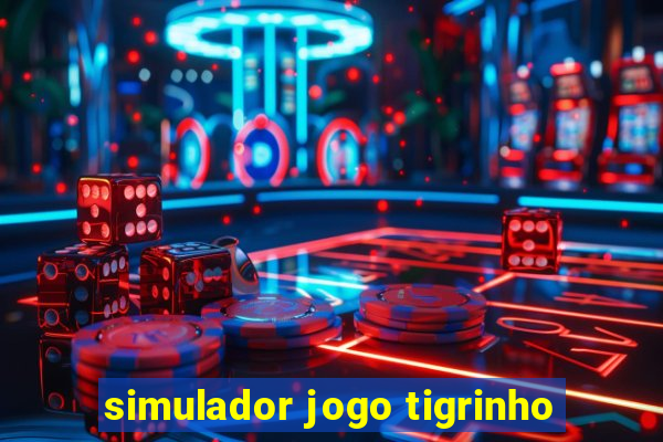 simulador jogo tigrinho